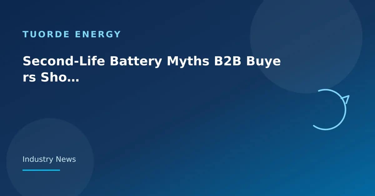 Мифы second-life батарей для B2B Tuorde lithium battery article cover